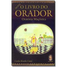 Livro Do Orador, o - Oratoria Maconica