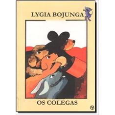 Colegas, os - CASA LYGIA BOJUNGA