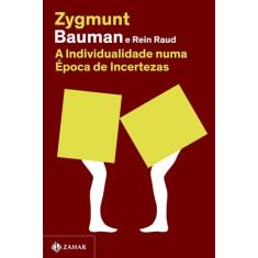 Livro - A individualidade numa época de incertezas (Nova edição)