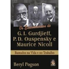 Ensinamentos De g. i. Gurdjieff, p. d. Ouspensky E Maurice Nicoll.