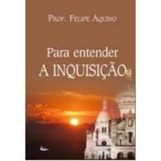 Para entender a inquisicao, 3