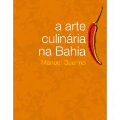 Livro - A Arte Culinária na Bahia