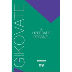 Livro - A LIBERDADE POSSÍVEL - ED. REVISTA