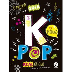 Livro - O Melhor Guia De K-Pop Real Oficial