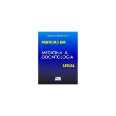 Perícias em Medicina & Odontologia Legal - MEDBOOK EDITORA CIENTIFICA
