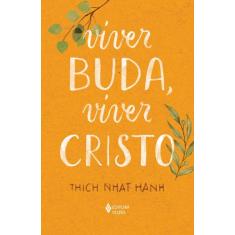 Livro - Viver Buda, viver Cristo