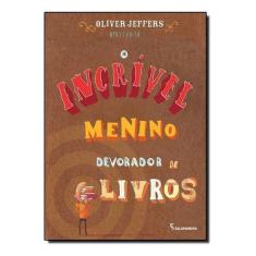 Livro - O incrível menino devorador de livros