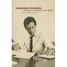 Entre a Lagoa e o Mar: Reminiscencias - BEM-TE-VI EDITORA, 3