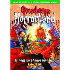 Goosebumps Horrorland. As Ruas do Parque do Pânico - Volume 12