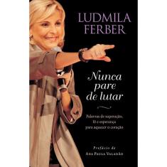 Livro - Nunca pare de lutar