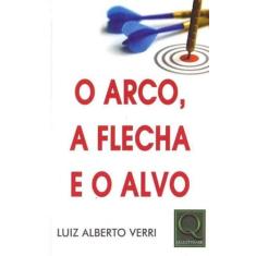 Arco, a Flecha e o Alvo, O - QUALITYMARK EDITORA, 3