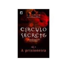Círculo Secreto: A prisioneira (Vol. 2)