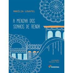 Livro A Menina dos Sonhos de Renda - Marília Lovatel, 1, 15.5 x 22.5