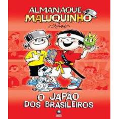 Livro Almanaque Maluquinho - O Japao Dos Brasileiros
