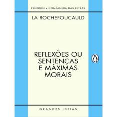 Reflexões Ou Sentenças E Máximas Morais