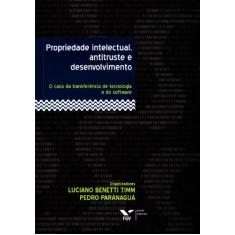 Propriedade Intelectual, Antitruste e Desenvolvimento