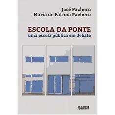 Escola da ponte: Uma escola pública em debate