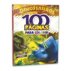 100 Páginas Para Colorir - Dinossauros - 20x27cm - Bicho Esperto