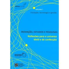 Inovação, Estudos e Pesquisas-Vol.1-Inovação, Tecnologia e Gestão