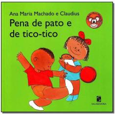 Pena De Pato e De Tico-tico
