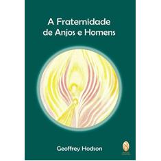 A Fraternidade de Anjos e Homens