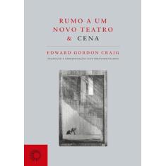 Rumo a um novo teatro & cena