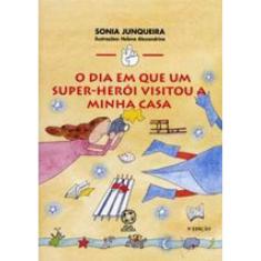 O Dia Em Que Um Super-Herói Visitou A Minha Casa