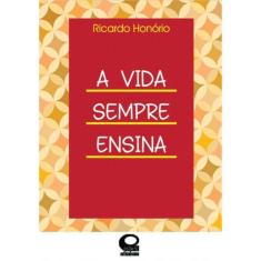 A vida sempre ensina