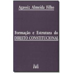 Livro - Formação e estrutura do direito constitucional - 1 ed./2011