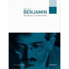 Baudelaire E A modernidade