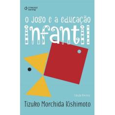 Livro - O jogo e a educação infantil