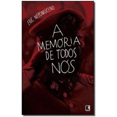 A Memória De Todos Nós