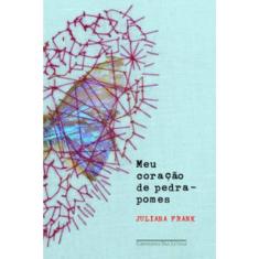 Meu coração de pedra-pomes