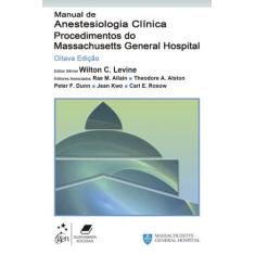 Livro - Manual de Anestesiologia Clínica-Procedimentos do Massachusett