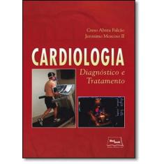 Cardiologia Diagnóstico E Tratamento -