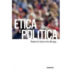 Livro Ética E Política - Contraponto Editora