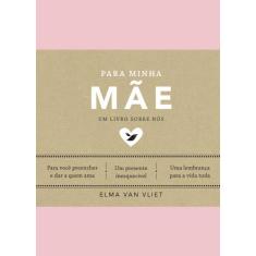 Livro - Para minha mãe (Um livro sobre nós) - Sextante