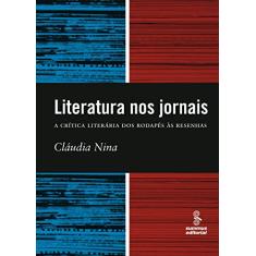 Literatura nos jornais: a crítica literária dos rodapés à resenha