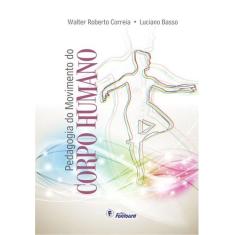 Livro - Pedagogia do movimento do corpo humano