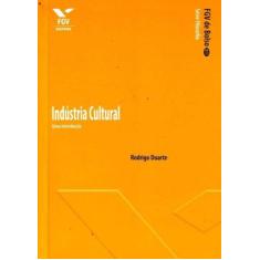 Indústria Cultural - uma Introdução - FGV