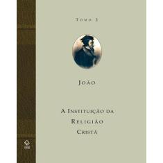 Livro - A instituição da religião cristã - Tomo 2