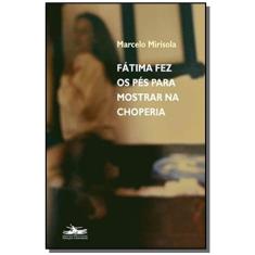 Livro - Fatima Fez os Pes para Mostrar na Choperia