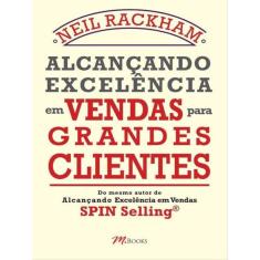 Alcançando Excelência Em Vendas Para Grandes Clientes