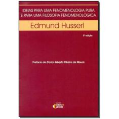 Ideias Para uma Fenomenologia Pura - EDITORA IDEIAS E LETRAS
