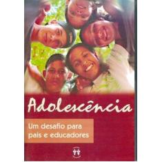 Adolescência - um desafio para pais e educadores - AUTA