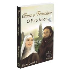 Clara e Francisco - O Puro Amor - ALIANÇA