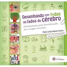 Desenhando com todos os lados do cérebro:: possibilidades para transformação das imagens escolares