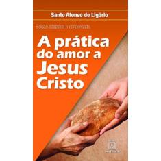 Livro - A Prática Do Amor A Jesus Cristo