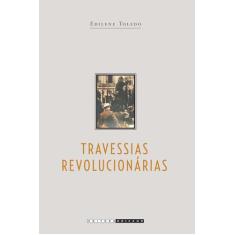 Livro - Travessias Revolucionárias