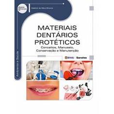 Materiais dentários protéticos: Conceitos, manuseio, conservação e manutenção